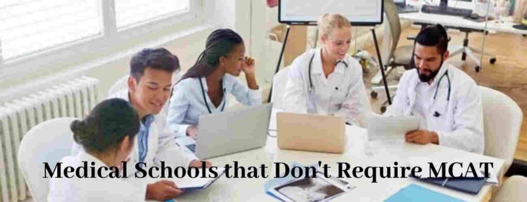 Medical Schools That Don't Require MCAT