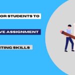 Tips for Students to Improve Assignment Writing Skills