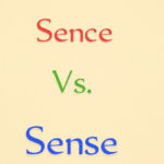 Sence vs Sense