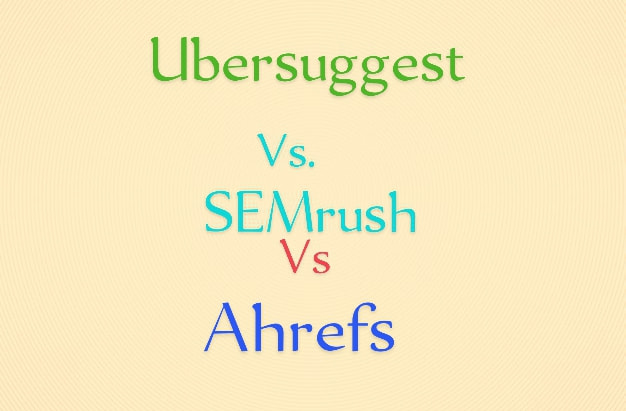 Ubersuggest vs SEMrush yn erbyn Ahrefs