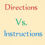 Directions vs Instructions