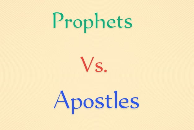 Prophets vs Apostles