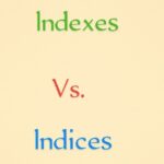 Indexes vs Indices