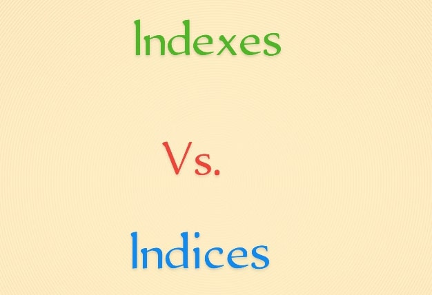 Indexes vs Indices