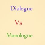 Dialogue vs Monologue