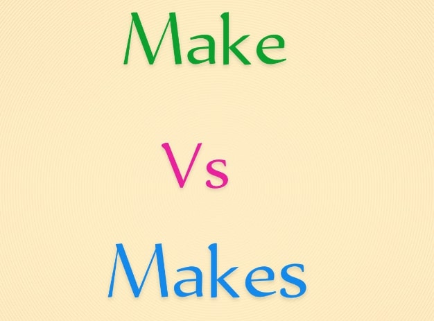 Make vs Makes