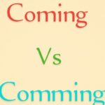 Coming vs Comming
