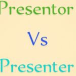 Presentor vs Presenter