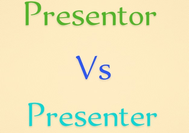 Presentor vs Presenter
