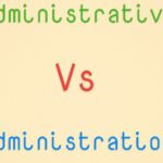 Administrative vs Administration