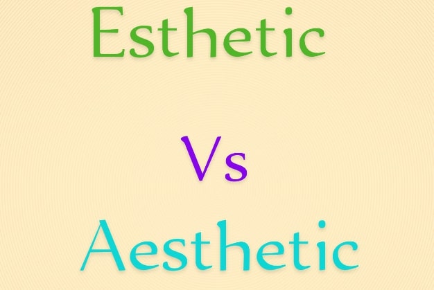 Esthetic vs Aesthetic