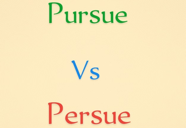 Pursue vs Persue